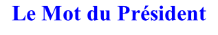 Le Mot du Président