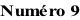 Numéro 9